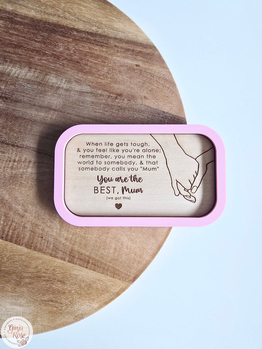Mother's Day | Trinket Tray (When life gets tough Quote)