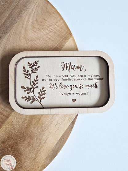 Mother's Day | Trinket Tray (To the world Quote)