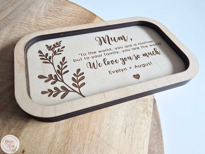 Mother's Day | Trinket Tray (To the world Quote)